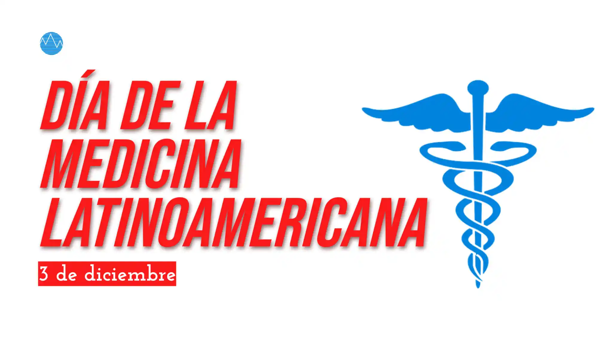 Lee más sobre el artículo 3 de diciembre, Día de la Medicina Latinoamericana